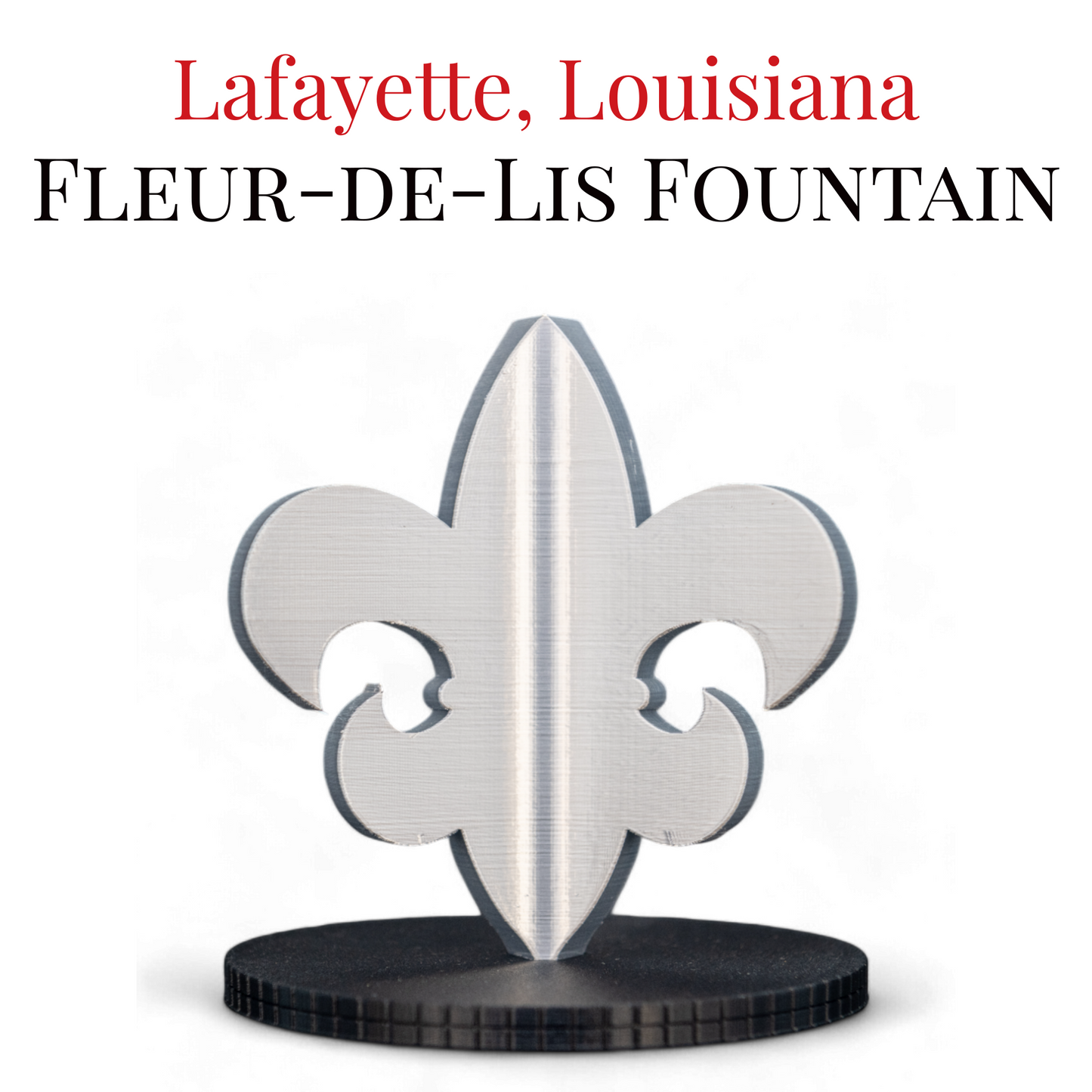 Fleur de Lis Fountain 3D Replica | Lafayette, Louisiana | Graduation Gift & Fan Memorabilia & Home, Dorm, Office Décor